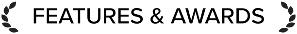 Features & Awards